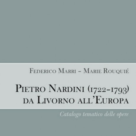 Pietro Nardini (1722-1793) da Livorno all'Europa